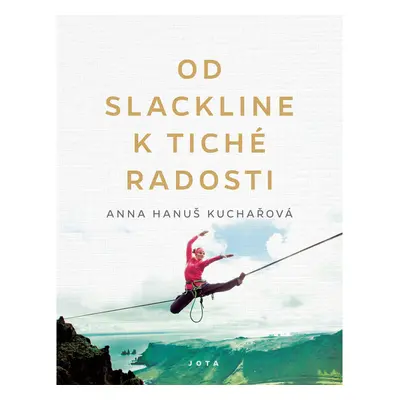 Od slackline k tiché radosti