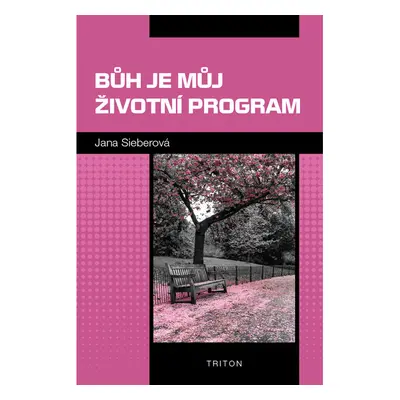 Bůh je můj životní program