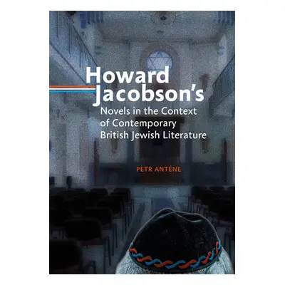 Howard Jacobson´s Novels in the Context of Contemporary British Jewish Literature