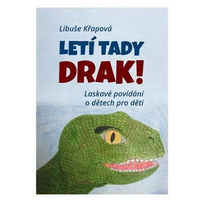 Letí tady drak!