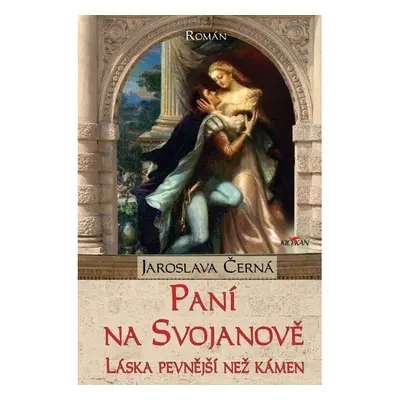 Paní na Svojanově - Láska pevnější než kámen