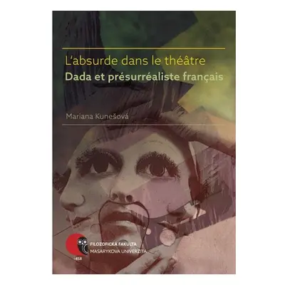 L’absurde dans le théâtre Dada et présurréaliste français