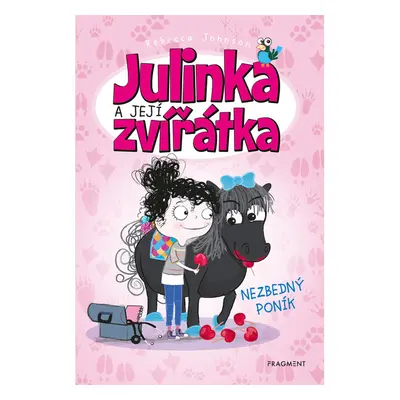 Julinka a její zvířátka – Nezbedný poník