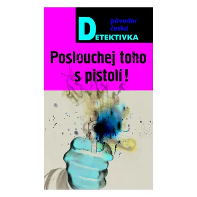 Poslouchej toho s pistolí