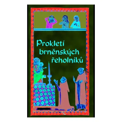 Prokletí brněnských řeholníků