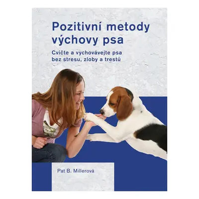 Pozitivní metody výchovy psa