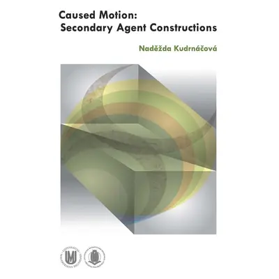 Caused Motion: Secondary Agent Constructions