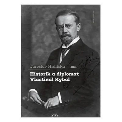 Historik a diplomat Vlastimil Kybal