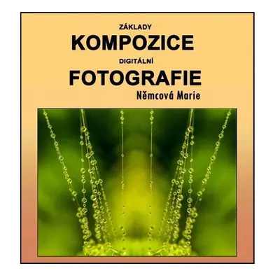 Základy kompozice digitální fotografie