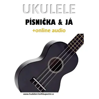 Ukulele, písnička & já (+online audio)