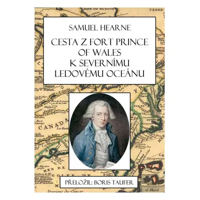 Cesta z Fort Prince of Wales k Severnímu ledovému oceánu