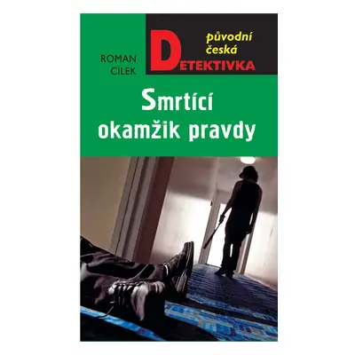 Smrtící okamžik pravdy