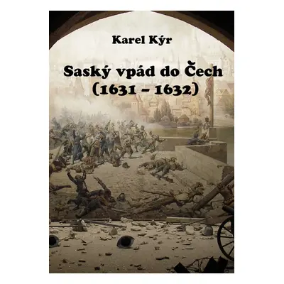 Saský vpád do Čech (1631 – 1632)