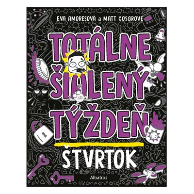 Totálne šialený týždeň - Štvrtok