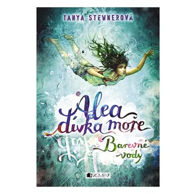 Alea - dívka moře: Barevné vody