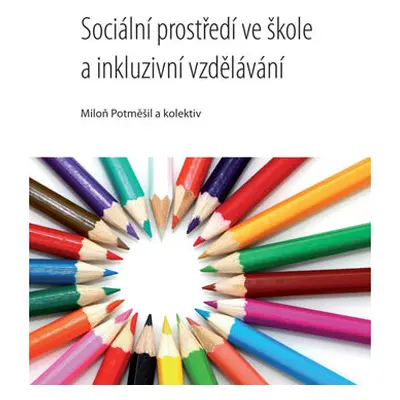 Sociální prostředí ve škole a inkluzivní vzdělávání