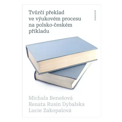 Tvůrčí překlad ve výukovém procesu na polsko-českém příkladu