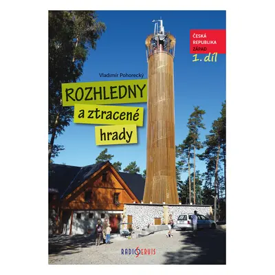 Rozhledny a ztracené hrady