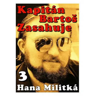 Kapitán Bartoš Zasahuje 3