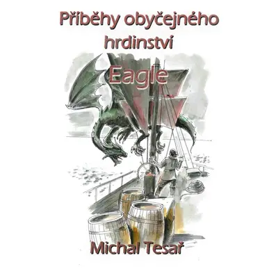 Příběhy obyčejného hrdinství - Eagle