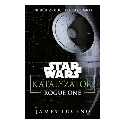 Star Wars - Katalyzátor