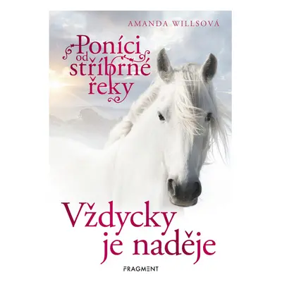 Poníci od stříbrné řeky – Vždycky je naděje