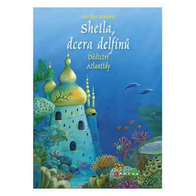 Sheila, dcera delfínů: Dědictví Atlantidy