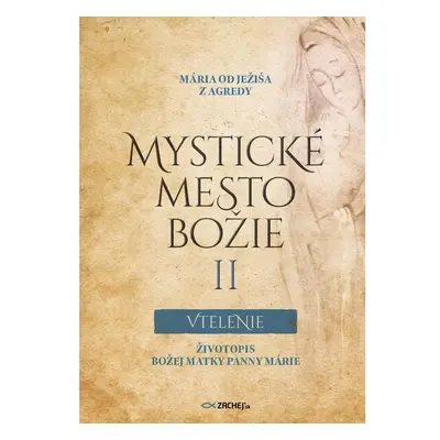 Mystické mesto Božie II - Vtelenie