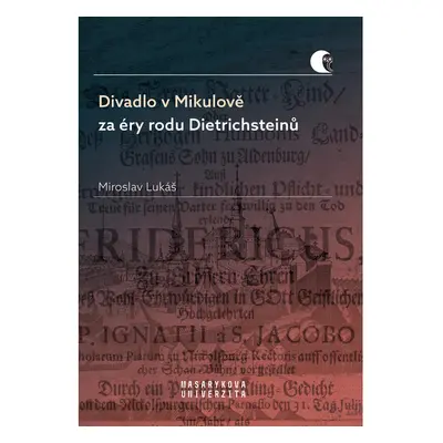 Divadlo v Mikulově za éry rodu Dietrichsteinů