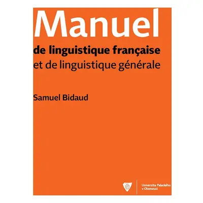 Manuel de linguistique francaise et de linguistique générale