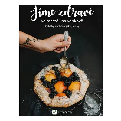 Jíme zdravě ve městě i na venkově