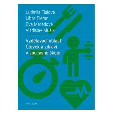 Vzdělávací oblast Člověk a zdraví v současné škole