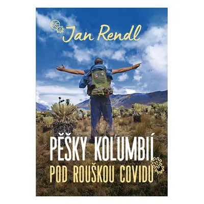 Pěšky Kolumbií pod rouškou covidu