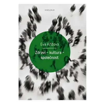 Zdraví – kultura – společnost