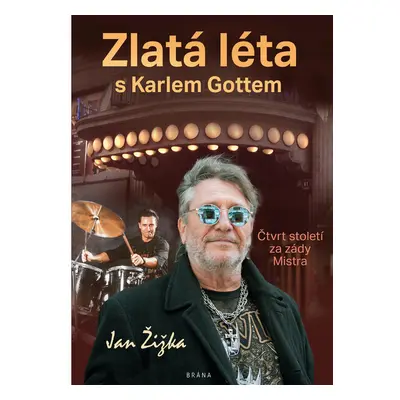 Zlatá léta s Karlem Gottem