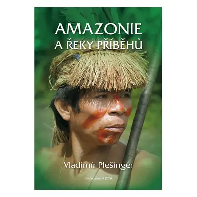 Amazonie a řeky příběhů