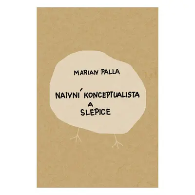 Naivní konceptualista a slepice