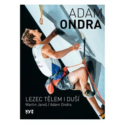 Adam Ondra: lezec tělem i duší