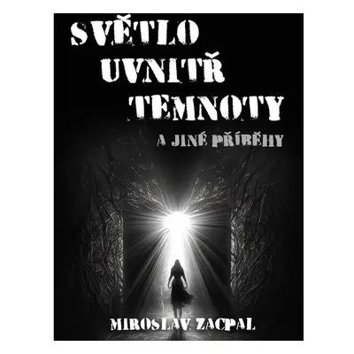 Světlo uvnitř temnoty