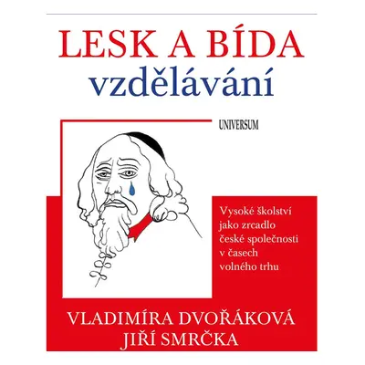 Lesk a bída vzdělávání: vysoké školství