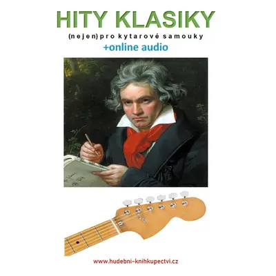 Hity klasiky (nejen) pro kytarové samouky (+online audio)