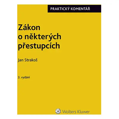 Zákon o některých přestupcích (č. 251/2016 Sb.). Praktický komentář - 3. vydání