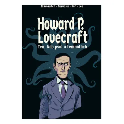 Howard P. Lovecraft Ten kdo psal v temnotách