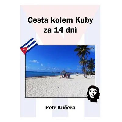 Cesta kolem Kuby za 14 dní