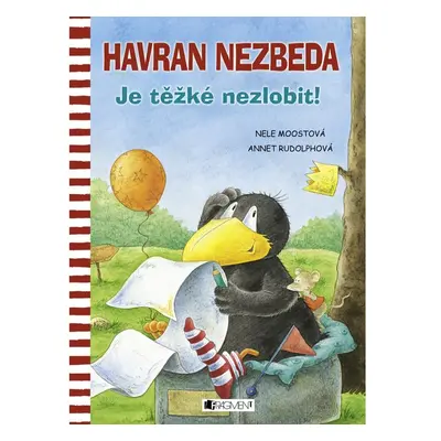 Havran Nezbeda – Je těžké nezlobit!