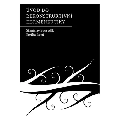 Úvod do rekonstruktivní hermeneutiky