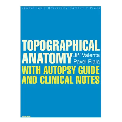 Topographical Anatomy with autopsy guide and clinical notes