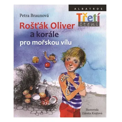 Rošťák Oliver a korále pro mořskou vílu