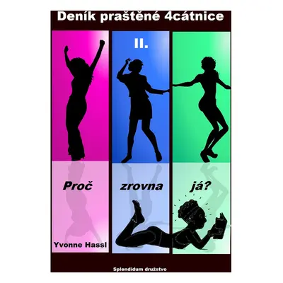 Deník praštěné 4cátnice II.