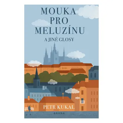 Mouka pro meluzínu a jiné glosy